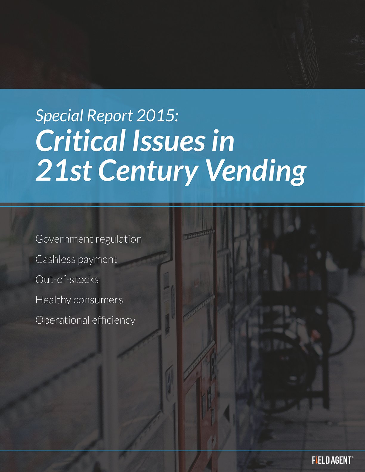 Special Report 2015: Critical Issues in 21st Century Vending
